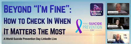 Horizon X: Beyond "I'm Fine" & How to Check In When It Matters The Most: Guest speaker Josette Pelatan