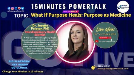 15 minutes Power Talk: Purpose as Medicine - Dr. Josette Pelatan